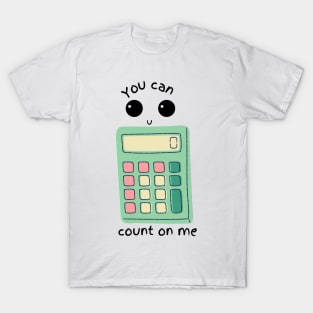 You Can Count On Me T-Shirt